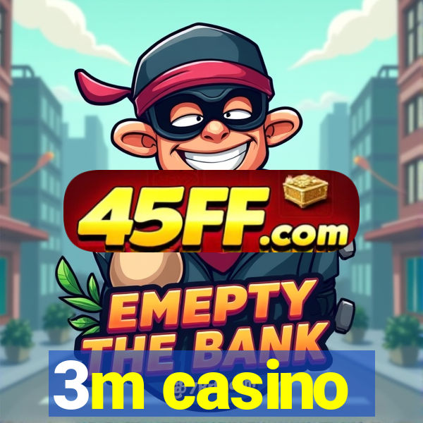 3m casino